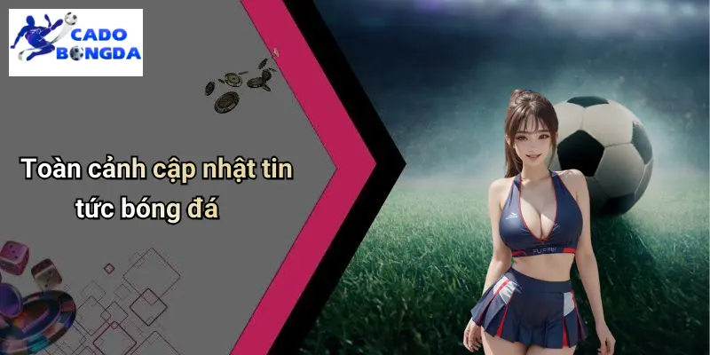 Tin Tức Bóng Đá