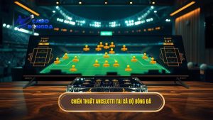Chiến thuật Carlo Ancelotti: Đỉnh cao của sự linh hoạt và nghệ thuật quản trị nhân sự