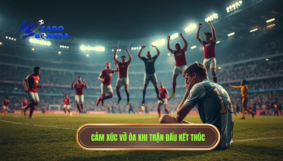 Những cung bậc cảm xúc khi trận đấu khép lại