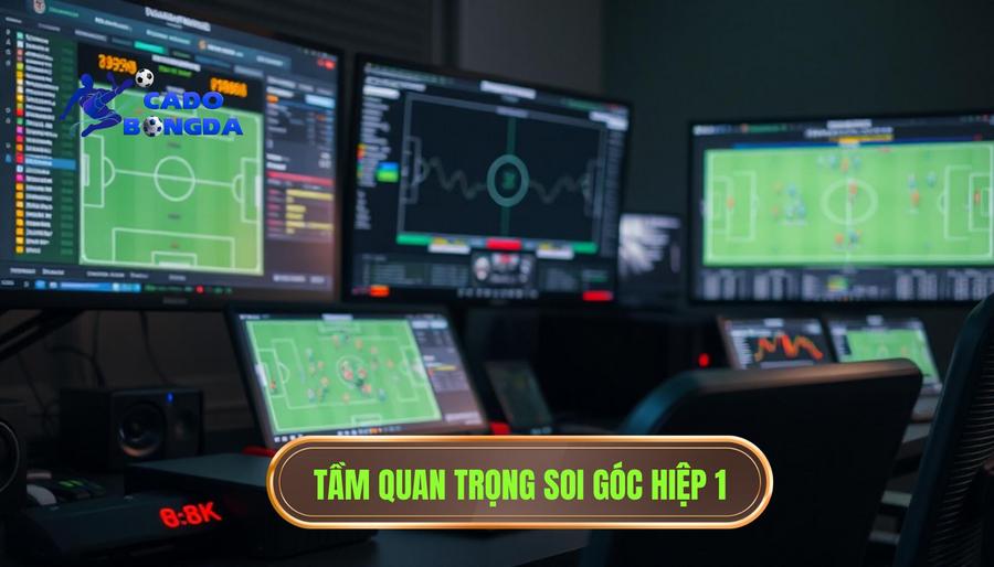 Kinh nghiệm soi góc hiệp 1: Nghệ thuật đọc vị trận đấu đỉnh caoKinh nghiệm soi góc hiệp 1: Nghệ thuật đọc vị trận đấu đỉnh cao 1 Tại sao kinh nghiệm soi góc hiệp 1 lại quan trọng?